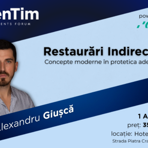 RESTAURĂRI INDIRECTE, CONCEPTE MODERNE ÎN PROTETICA ADEZIVĂ Dr. Giușcă Alexandru