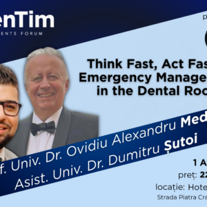 Think Fast, Act Faster: Emergency Management in the Dental Room Asist. Univ. Dr. Dumitru Sutoi și Prof. Univ. Dr. Ovidiu Mederle