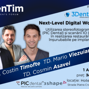 Next-Level Digital Workflow – an 4 Dr. Costin Timofte TD. Mario Viezuianu TD. Cosmin Asavei