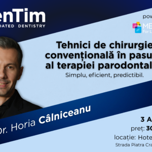 Tehnici de chirurgie convențională în pasul 3 al terapiei parodontale Ș.L. Dr. Horia Câlniceanu