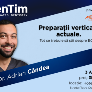 Preparatii verticale actuale. Tot ce trebuie sa stii despre tehnica BOPT Ș.L. Dr. Adrian Cândea